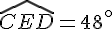 \widehat{CED} = 48^\circ