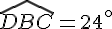 \widehat{DBC} = 24^\circ