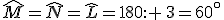 \widehat{M}=\widehat{N}=\widehat{L}=180:  3=60^{\circ}