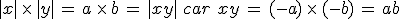 %7Cx%7C\,\times  \,%7Cy%7C\,=\,a\,\times  \,b\,=\,%7Cxy%7C\,\,car\,\,xy\,=\,(-a)\,\times  \,(-b)\,=\,ab