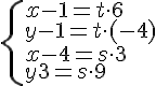  \begin{cases} x - 1 = t \cdot 6 \\ y - 1 = t \cdot (-4) \\ x - 4 = s \cdot 3 \\ y + 3 = s \cdot 9 \end{cases} 