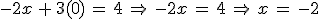 -2x\,%2B\,3(0)\,=\,4\,\Rightarrow\,-2x\,=\,4\,\Rightarrow\,x\,=\,-2