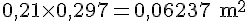 0,21\times  0,297=0,06237\text{ m}^2