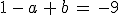 1\,-\,a\,%2B\,b\,=\,-9