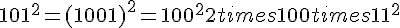 101^2=(100+1)^2=100^2+2times  100times  1+1^2