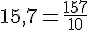 15{,}7=\frac{157}{10}