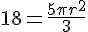 18 = \frac{5\pi r^2}{3}