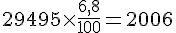 29~495\times  \frac{6{,}8}{100}=2~006