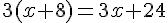 3(x+8)=3x+24