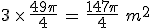 3\,\times  \,\frac{49\pi}{4}\,=\,\frac{147\pi}{4}\,\,m^2