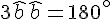 3 \widehat{b} + \widehat{b} = 180^\circ