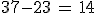 37-23\,=\,14