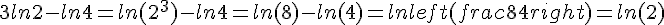 3ln2-ln4=ln(2^3)-ln4=ln(8)-ln(4)=lnleft(frac{8}{4}right)=ln(2)