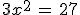 3x^2\,=\,27