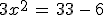 3x^2\,=\,33\,-\,6