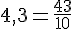 4{,}3=\frac{43}{10}