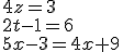 4z=3\\2t-1=6\\5x-3=4x+9