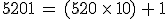 5201 = (520 \times   10) + 1