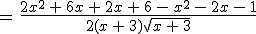 =\,\frac{2x^2\,%2B\,6x\,%2B\,2x\,%2B\,6\,-\,x^2\,-\,2x\,-\,1}{2(x\,%2B\,3)\sqrt{x\,%2B\,3}}
