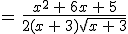 =\,\frac{x^2\,%2B\,6x\,%2B\,5}{2(x\,%2B\,3)\sqrt{x\,%2B\,3}}