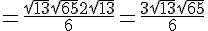= \frac{\sqrt{13} + \sqrt{65} + 2\sqrt{13}}{6} = \frac{3\sqrt{13} + \sqrt{65}}{6}