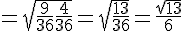 = \sqrt{\frac{9}{36} + \frac{4}{36}} = \sqrt{\frac{13}{36}} = \frac{\sqrt{13}}{6}