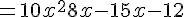 = 10x^2 + 8x - 15x - 12