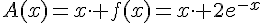 A(x)=x\cdot f(x)=x\cdot 2e^{-x}