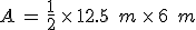 A\,=\,\frac{1}{2}\,\times  \,12.5\,\%2C\,m\,\times  \,6\,\%2C\,m