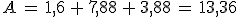 A\,=\,1%2C6\,%2B\,7%2C88\,%2B\,3%2C88\,=\,13%2C36