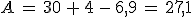 A\,=\,30\,%2B\,4\,-\,6%2C9\,=\,27%2C1