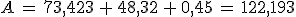 A\,=\,73%2C423\,%2B\,48%2C32\,%2B\,0%2C45\,=\,122%2C193