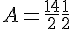 A = \frac{14}{2} + \frac{1}{2}