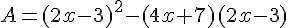 A=(2x-3)^2-(4x+7)(2x-3)