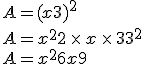 A=(x+3)^2\\A=x^2+2\,\times  \,x\,\times  \,3+3^2\\A=x^2+6x+9