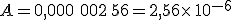 A=0,000\, 002\,56=2,56\times   10^{-6}