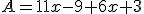 A=11x-9+6x+3