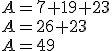 A=7+19+23\\A=26+23\\A=49