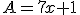 A=7x+1