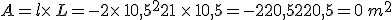 A=l\times   L=-2\times   10,5^2+21 \times   10,5=-220,5+220,5=0\,m^2