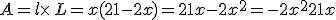 A=l\times   L=x(21-2x)=21x-2x^2=-2x^2+21x