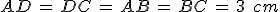 AD\,=\,DC\,=\,AB\,=\,BC\,=\,3\,\%2C\,cm