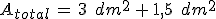 A_{total}\,=\,3\,\%2C\,dm^2\,%2B\,1%2C5\,\%2C\,dm^2