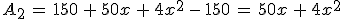 A_2\,=\,150\,%2B\,50x\,%2B\,4x^2\,-\,150\,=\,50x\,%2B\,4x^2