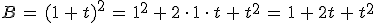 B\,=\,(1\,%2B\,t)^2\,=\,1^2\,%2B\,2\,\cdot\,1\,\cdot\,t\,%2B\,t^2\,=\,1\,%2B\,2t\,%2B\,t^2