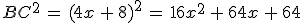 BC^2\,=\,(4x\,%2B\,8)^2\,=\,16x^2\,%2B\,64x\,%2B\,64
