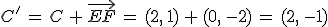 C'\,=\,C\,%2B\,\vec{EF}\,=\,(2%2C\,1)\,%2B\,(0%2C\,-2)\,=\,(2%2C\,-1)