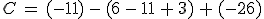 C\,=\,(-11)\,-\,(6\,-\,11\,%2B\,3)\,%2B\,(-26)