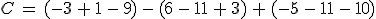 C\,=\,(-3\,%2B\,1\,-\,9)\,-\,(6\,-\,11\,%2B\,3)\,%2B\,(-5\,-\,11\,-\,10)
