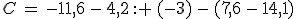 C\,=\,-11%2C6\,-\,4%2C2\,: \,(-3)\,-\,(7%2C6\,-\,14%2C1)